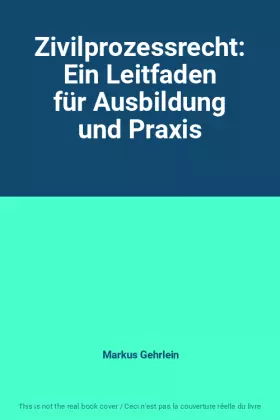 Couverture du produit · Zivilprozessrecht: Ein Leitfaden für Ausbildung und Praxis