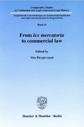 Couverture du produit · From lex mercatoria to commercial law. (Comparative Studies in Continental and Anglo-American Legal History)