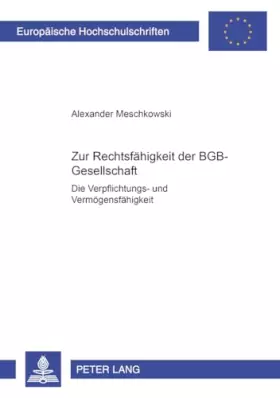 Couverture du produit · Zur Rechtsfähigkeit der BGB-Gesellschaft: Die Verpflichtungs- und Vermögensfähigkeit (Europäische Hochschulschriften Recht / Re