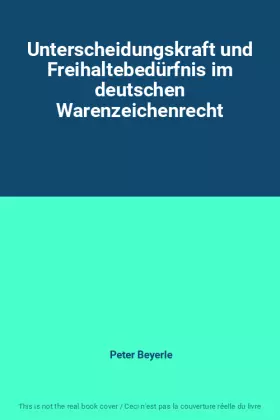 Couverture du produit · Unterscheidungskraft und Freihaltebedürfnis im deutschen Warenzeichenrecht