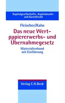 Couverture du produit · Das neue Wertpapiererwerbs- und Übernahmegesetz: Einführende Gesamtdarstellung und Materialien, Rechtsstand: 1. Februar 2002 (K
