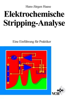 Couverture du produit · Elektrochemische Stripping-Analyse: Eine Einführung für Praktiker