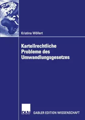 Couverture du produit · Kartellrechtliche Probleme des Umwandlungsgesetzes (Gabler Edition Wissenschaft)