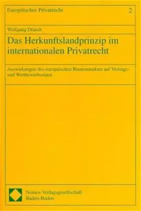 Couverture du produit · Das Herkunftslandprinzip im internationalen Privatrecht: Auswirkungen des europäischen Binnenmarktes auf Vertrags- und Wettbewe