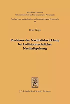 Couverture du produit · Probleme der Nachlaßabwicklung bei kollisionsrechtlicher Nachlaßspaltung: Haftung von Nachlaßverbindlichkeiten (Studien zum aus