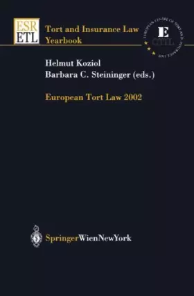 Couverture du produit · European Tort Law 2001, 2002, 2003: European Tort Law 2002 (Tort and Insurance Law / Tort and Insurance Law - Yearbooks (closed