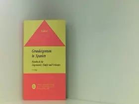 Couverture du produit · Grundeigentum in Spanien. Handbuch für Eigentümer, Käufer und Verkäufer