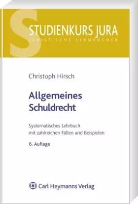 Couverture du produit · Allgemeines Schuldrecht: Systematisches Lehrbuch mit zahlreichen Fällen und Beispielen