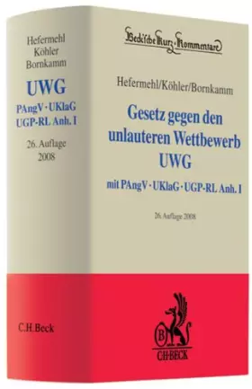 Couverture du produit · Gesetz gegen den unlauteren Wettbewerb: Preisangabenverordnung, Unterlassungsklagengesetz, UGP-Richtlinie Anhang I (Beck'sche K