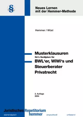 Couverture du produit · Die Musterklausuren für's Vordiplom: Privatrecht für BWL'er, Wiwis und Steuerberater (Skripten - Zivilrecht)