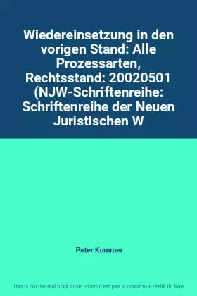 Couverture du produit · Wiedereinsetzung in den vorigen Stand: Alle Prozessarten, Rechtsstand: 20020501 (NJW-Schriftenreihe: Schriftenreihe der Neuen J