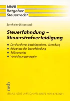 Couverture du produit · Steuerfahndung - Steuerstrafverteidigung: Durchsuchung, Beschlagnahme, Verhaftung - Befugnisse der Steuerfahndung - Selbstanzei