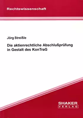 Couverture du produit · Die aktienrechtliche Abschlußprüfung in Gestalt des KonTraG
