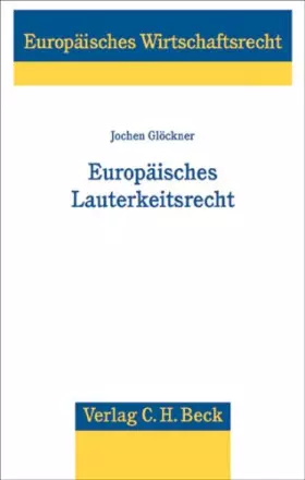 Couverture du produit · Europäisches Lauterkeitsrecht: Habil.-Schr. Univ. St. Gallen WS 2002/2003 (Europäisches Wirtschaftsrecht, Band 38)