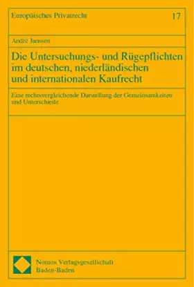 Couverture du produit · Die Untersuchungs-und Rügepflichen im deutschen, niederländischen und internationalen Kaufrecht. Eine rechtsvergleichende Darst
