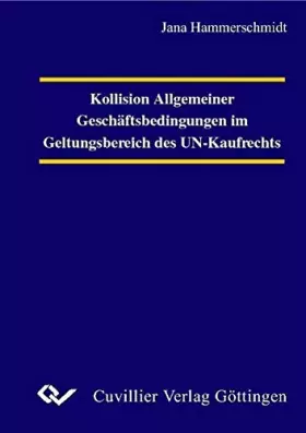 Couverture du produit · Kollision Allgemeiner Geschäftsbedingungen im Geltungsbereich des UN-Kaufrechts