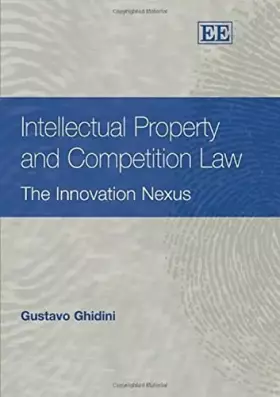 Couverture du produit · Intellectual Property and Competition Law: The Innovation Nexus