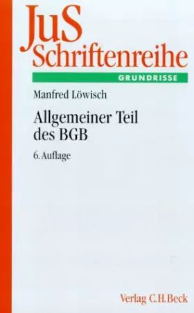 Couverture du produit · Allgemeiner Teil des BGB: Einführung und Rechtsgeschäftslehre (JuS-Schriftenreihe: Schriftenreihe der Juristischen Schulung, Ba
