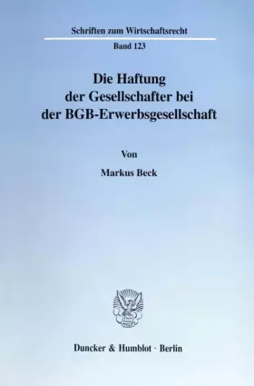 Couverture du produit · Die Haftung der Gesellschafter bei der BGB-Erwerbsgesellschaft. (Schriften zum Wirtschaftsrecht)