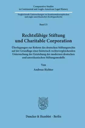 Couverture du produit · Rechtsfähige Stiftung und Charitable Corporation. Überlegungen zur Reform des deutschen Stiftungsrechts auf der Grundlage einer