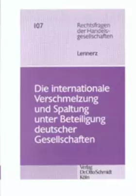 Couverture du produit · Die internationale Verschmelzung und Spaltung unter Beteiligung deutscher Gesellschaften: Diss. (Rechtsfragen der Handelsgesell