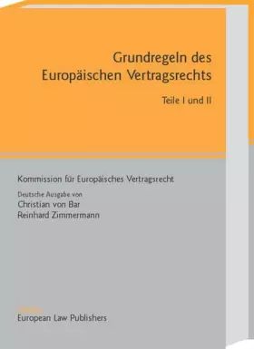 Couverture du produit · Grundregeln des Europäischen Vertragsrechts Teile I und II: Deutsche Ausgabe der Principles of European Contract Law