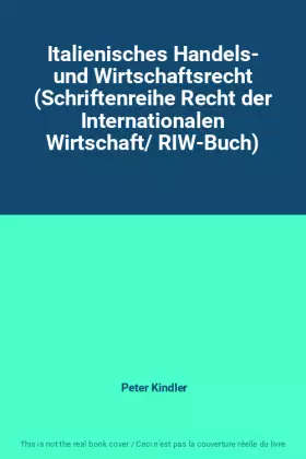 Couverture du produit · Italienisches Handels- und Wirtschaftsrecht (Schriftenreihe Recht der Internationalen Wirtschaft/ RIW-Buch)