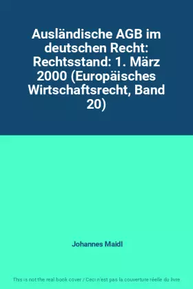 Couverture du produit · Ausländische AGB im deutschen Recht: Rechtsstand: 1. März 2000 (Europäisches Wirtschaftsrecht, Band 20)