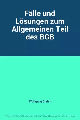 Couverture du produit · Fälle und Lösungen zum Allgemeinen Teil des BGB