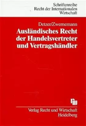 Couverture du produit · Ausländisches Recht der Handelsvertreter und Vertragshändler: Das Recht von über 180 Staaten und Territorien (Schriftenreihe Re