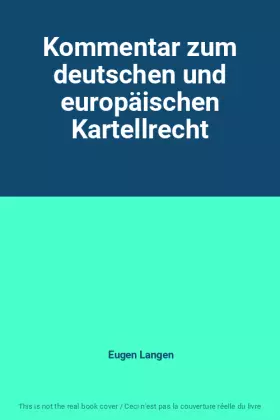 Couverture du produit · Kommentar zum deutschen und europäischen Kartellrecht