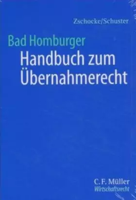Couverture du produit · Bad Homburger Handbuch zum Übernahmerecht (C.F. Müller Wirtschaftsrecht)