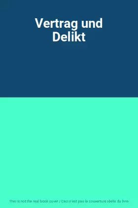 Couverture du produit · Vertrag und Delikt