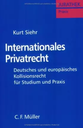 Couverture du produit · Internationales Privatrecht: Deutsches und Europäisches Kollisionsrecht für Studium und Praxis