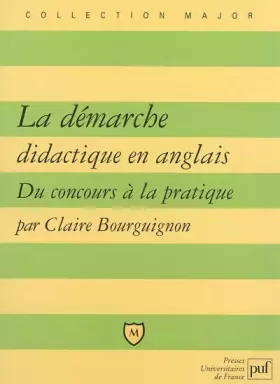 Couverture du produit · La démarche didactique en anglais : Des concours à la pratique