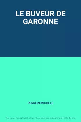 Couverture du produit · LE BUVEUR DE GARONNE