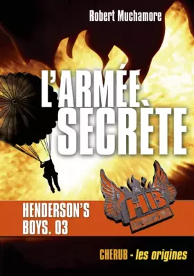 Couverture du produit · Henderson's Boys, Tome 3 : L'armée secrète