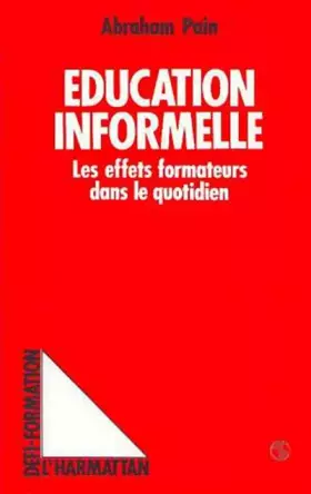 Couverture du produit · Education informelle - Les effets formateurs dans le quotidien
