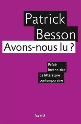 Couverture du produit · Avons-nous lu ?: Précis incendiaire de littérature contemporaine