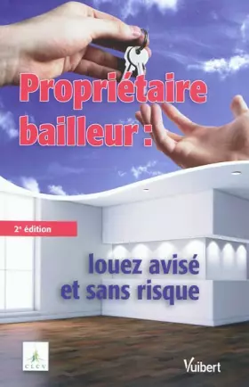 Couverture du produit · Propriétaire bailleur : louez avisé et sans risque