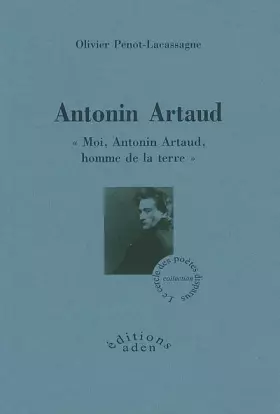 Couverture du produit · Antonin Artaud: "Moi, Antonin Artaud, homme de la terre"