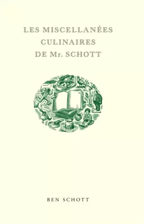 Couverture du produit · Les Miscellanées Culinaires de Mr. Schott
