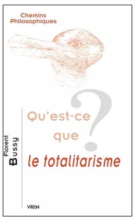 Couverture du produit · Qu'est-ce que le totalitarisme? (Chemins Philosophiques) (French Edition)