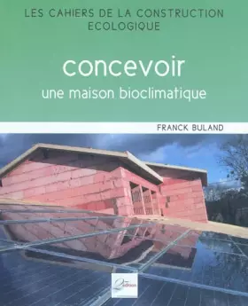 Couverture du produit · Concevoir une maison bioclimatique