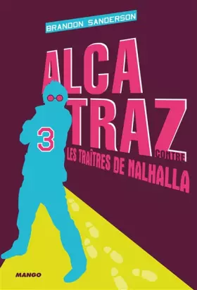 Couverture du produit · Alcatraz contre les traîtres de Nalhalla : Tome 3