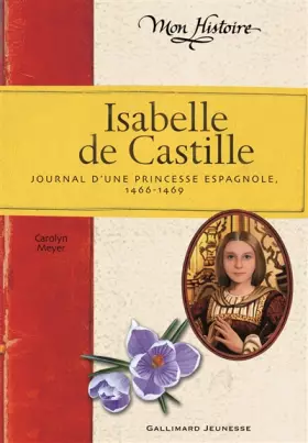 Couverture du produit · Isabelle de Castille: Journal d'une princesse espagnole (1466-1469)