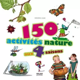 Couverture du produit · 150 activités nature aux 4 saisons