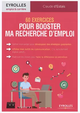 Couverture du produit · 60 exercices pour booster ma recherche d'emploi: Définir mon projet pour développer des stratégies gagnantes. Afflûter mes outi