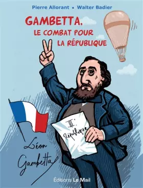 Couverture du produit · Gambetta, le combat pour la République