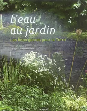 Couverture du produit · L'eau au jardin: Les bons gestes pour la Terre
